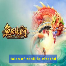 tales of zestiria vizerhd